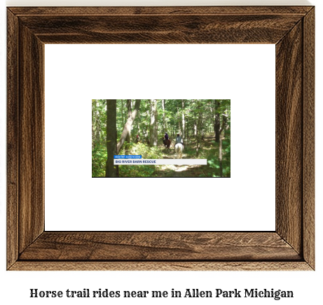 horse trail rides near me in Allen Park, Michigan